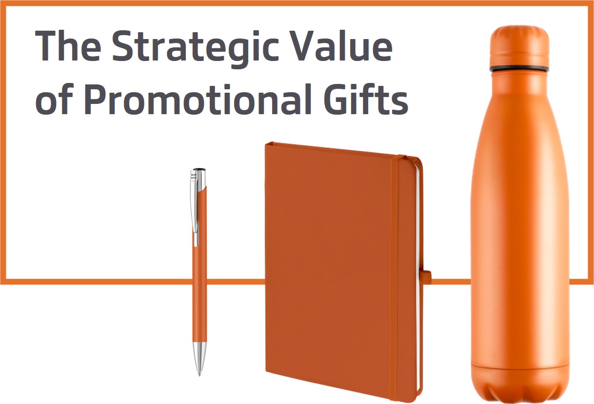 The Strategic Value of Promotional Gifts